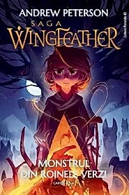 Monstrul din Roinele Verzi. Seria Saga Wingfeather Vol.3