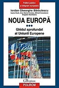Noua Europa Vol.3: Ghidul aprofundat al Uniunii Europene