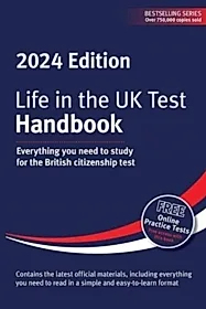 Life in the UK Test: Handbook 2024 : Everything you need to study for the British citizenship test