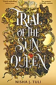 Trial of the Sun Queen : the sizzling and addictive fantasy romance sensation