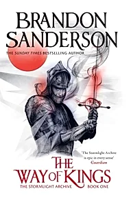 The Way of Kings : The first book of the breathtaking epic Stormlight Archive from the worldwide fantasy sensation