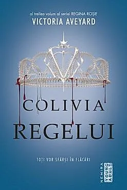 Colivia regelui (Seria Regina rosie, partea a III-a)