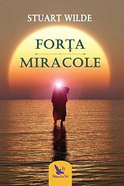 Forta si miracole - Editie revizuita