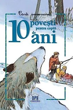 10 povesti pentru copiii de 10 ani
