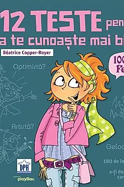 12 teste pentru a te cunoaste mai bine - Fete