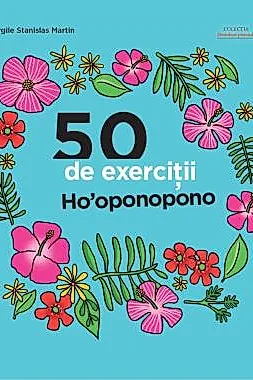 50 de exercitii Ho'oponopono