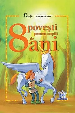 8 povesti pentru copiii de 8 ani
