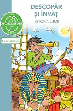 Descopar si invat istoria lumii