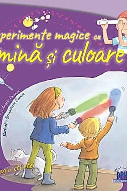 Experimente magice cu lumina si culoare