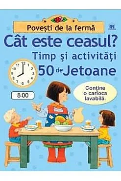 Cat este ceasul - Timp si activitati - 50 de jetoane