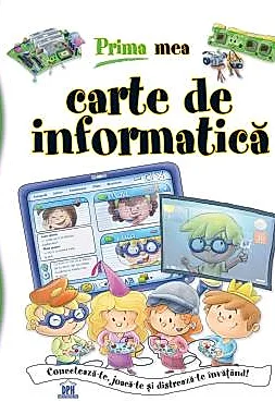 Prima mea carte de informatica