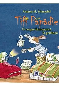 Tifi Papadie - O noapte fantomatica la gradinita