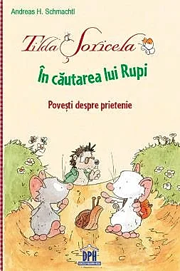 Tilda Soricela - In cautarea lui Rupi