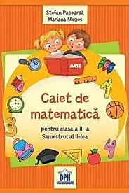 Caiet de Matematica - Clasa a III-a Semestrul al II-lea