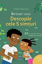 Descopera cele cinci simturi - Montessori acasa