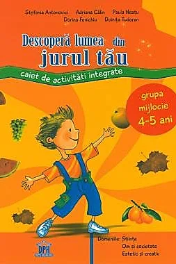Descopera lumea din jurul tau