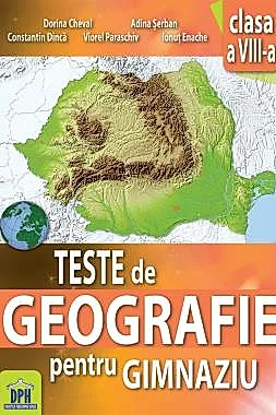 Teste de Geografie pentru gimnaziu - Clasa a VIII-a