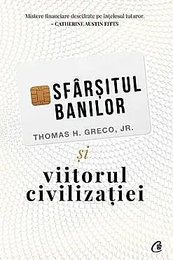 Sfarsitul banilor si viitorul civilizatiei