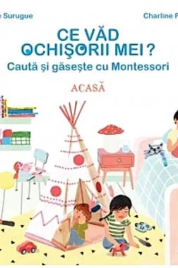 Ce vad ochisorii mei. Cauta si gaseste cu Montessori. Acasa