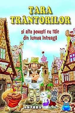 Tara trantorilor si alte povesti cu talc din lumea intreaga