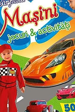 Carticica mea cu masini. Jocuri si activitati cu autocolante