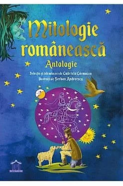 Mitologie Romaneasca - Antologie