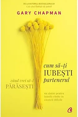 Cum sa-ti iubesti partenerul atunci cand vrei sa-l parasesti