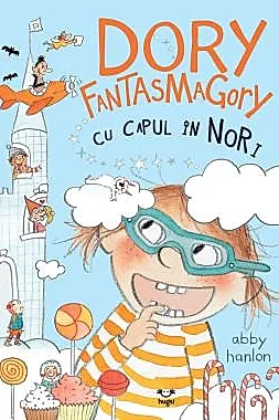 Dory Fantasmagory. Cu capul in nori Vol. 4
