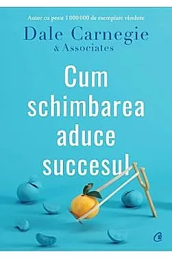Cum schimbarea aduce succesul
