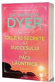 Cele 10 secrete ale succesului si pacii launtrice