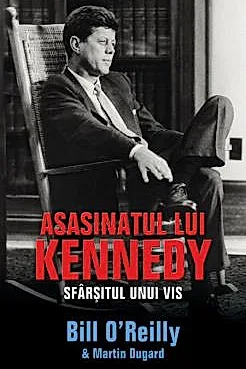 Asasinatul lui Kennedy. Sfarsitul unui vis