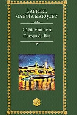 Calatorind prin Europa de Est