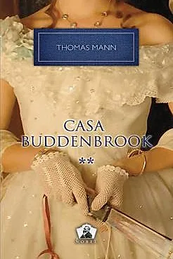 Casa Buddenbrook Vol. 2 - Colectia Nobel