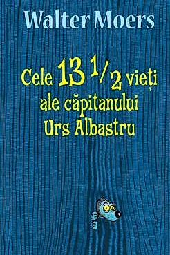 Cele 13 1/2 vieti ale capitanului Urs Albastru