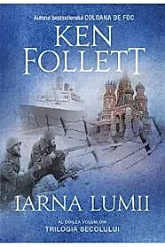 Iarna lumii. Trilogia Secolului Vol. 2