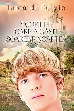 Copilul care a gasit soarele noaptea