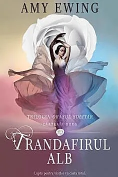 Trandafirul alb (Vol 2 din Trilogia Orasul solitar)