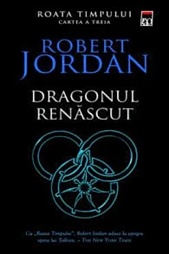 Dragonul renascut. Seria Roata timpului Vol.3