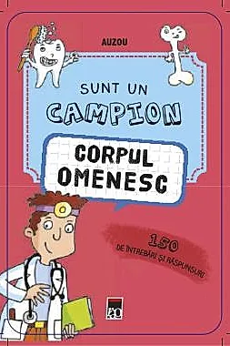 Sunt un campion - corpul uman