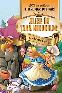 Alice in Tara Minunilor - Stiu sa citesc cu litere mari de tipar!
