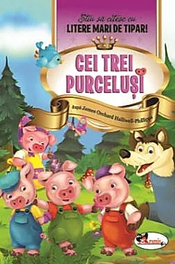 Cei trei purcelusi - Stiu sa citesc cu litere mari de tipar!