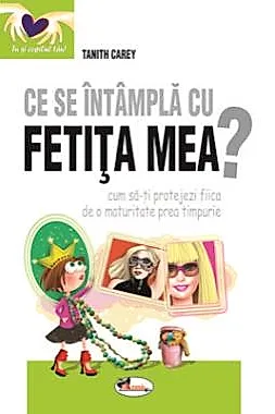 Ce se intampla cu fetita mea?