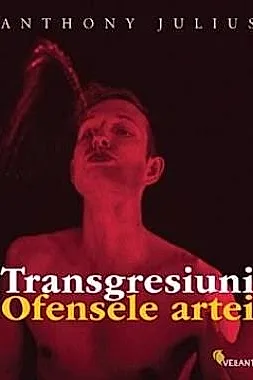 Transgresiuni. Ofensele artei