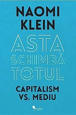 Asta schimba totul. Capitalism vs. Mediu