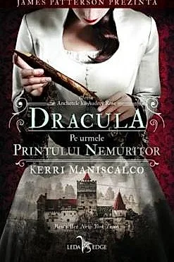 Dracula. Pe urmele printului nemuritor Vol. 2 din seria Anchetele lui Audrey Rose