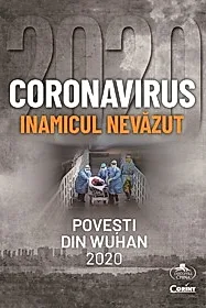 Coronavirus, inamicul nevazut