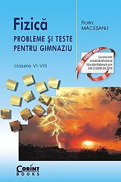 FIZICA PROBLEME SI TESTE MACESANU CLS. VI-VIII 2018