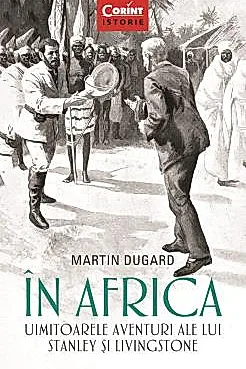 In Africa. Uimitoarele aventuri ale lui Stanley si Livingstone