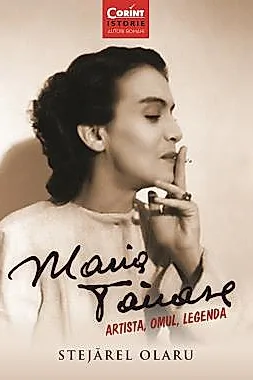Maria Tanase. Artista, omul, legenda