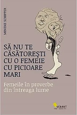 Sa nu te casatoresti cu o femeie cu picioare mari